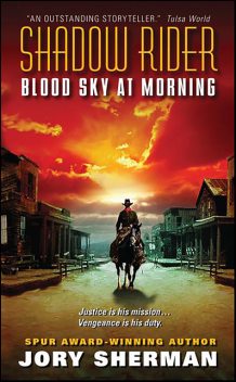 Shadow Rider: Blood Sky at Morning, Jory Sherman