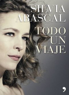 Todo Un Viaje, Silvia Abascal