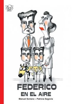 Federico en el aire, Manuel Soriano, Pato Segovia