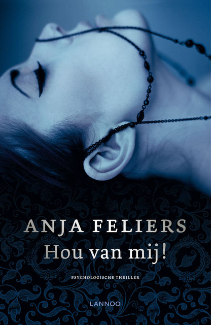 Hou van mij, Anja Feliers