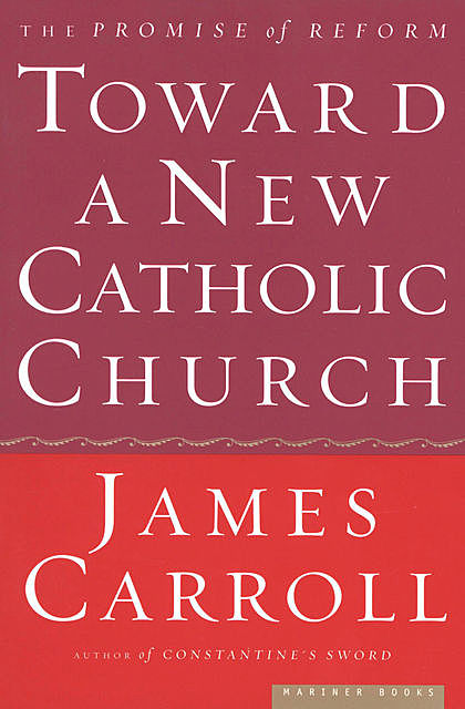 Toward a New Catholic Church, Carroll James