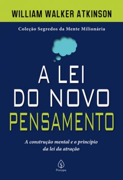 A lei do novo pensamento, William Walker Atkinson