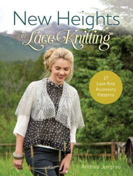 New Heights In Lace Knitting, Andrea Jurgrau
