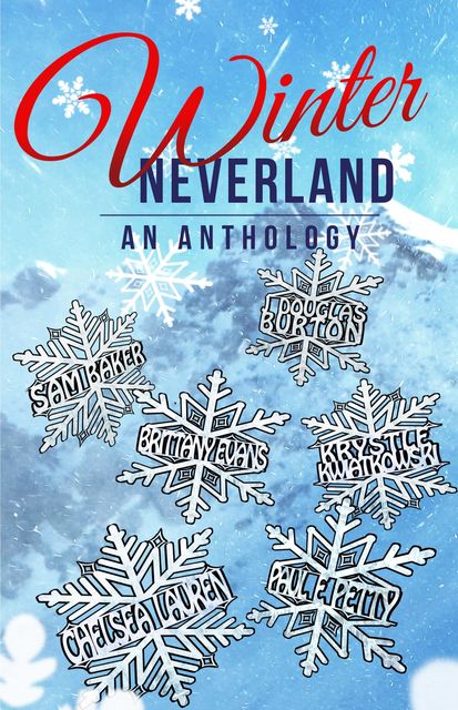 Winter Neverland, Sam Baker, Chelsea Lauren, J Douglas Burton