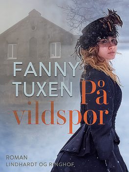 På vildspor. Fortælling, Fanny Tuxen