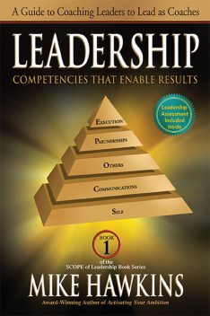 Leadership Competencies that Enable Results, Mike Hawkins