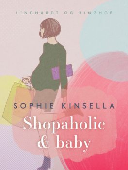 Shopaholic & baby, Sophie Kinsella