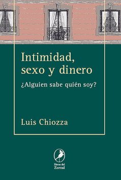 Intimidad, sexo y dinero, Luis Chiozza