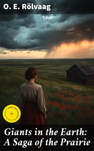 Giants in the Earth: A Saga of the Prairie, O.E. Rölvaag