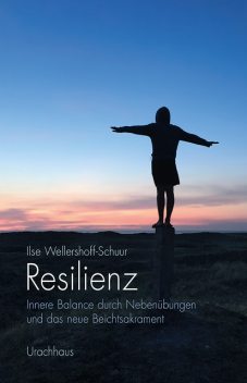 Resilienz, Ilse Wellershoff-Schuur