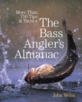 Bass Angler’s Almanac, John Weiss