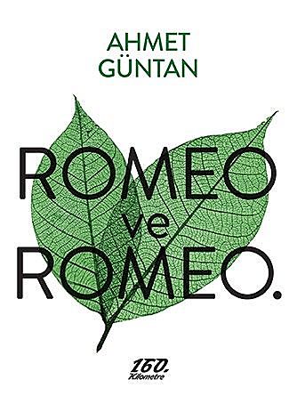Romeo ve Romeo, Ahmet Güntan