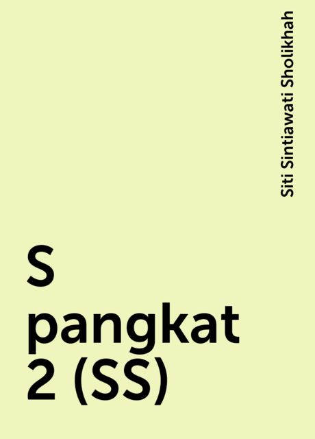 S pangkat 2 (SS), Siti Sintiawati Sholikhah