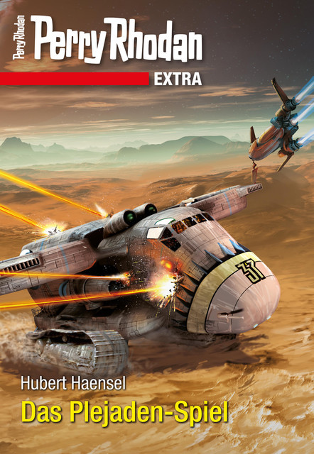 Perry Rhodan-Extra: Das Plejaden-Spiel, Hubert Haensel