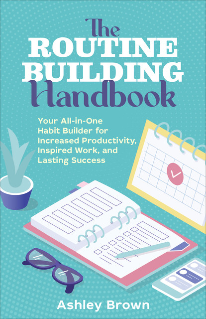 The Routine-Building Handbook, Ashley Brown