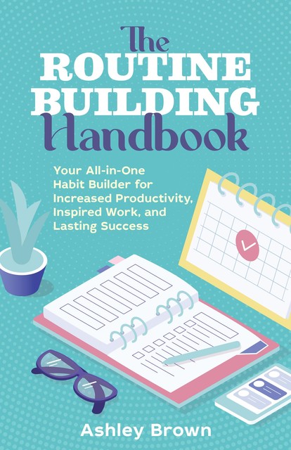 The Routine-Building Handbook, Ashley Brown