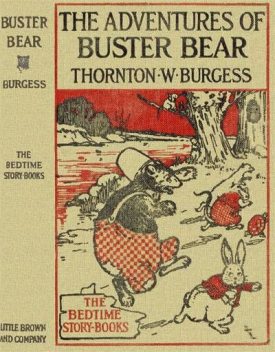 The Adventures of Buster Bear, Thornton W.Burgess