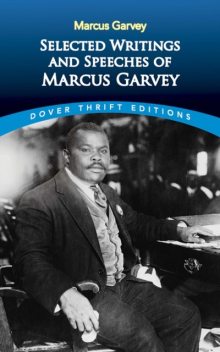 Selected Writings and Speeches of Marcus Garvey, Marcus Garvey