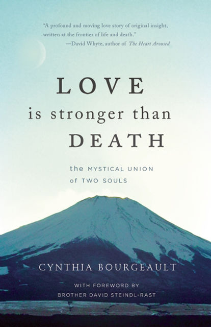Love is Stronger than Death, Cynthia Bourgeault