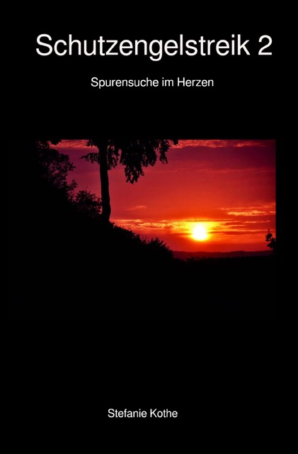 Schutzengelstreik 2, Stefanie Kothe