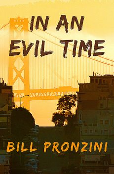 In an Evil Time, Bill Pronzini