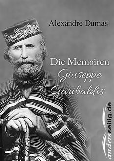 Die Memoiren Giuseppe Garibaldis, Alexandre Dumas