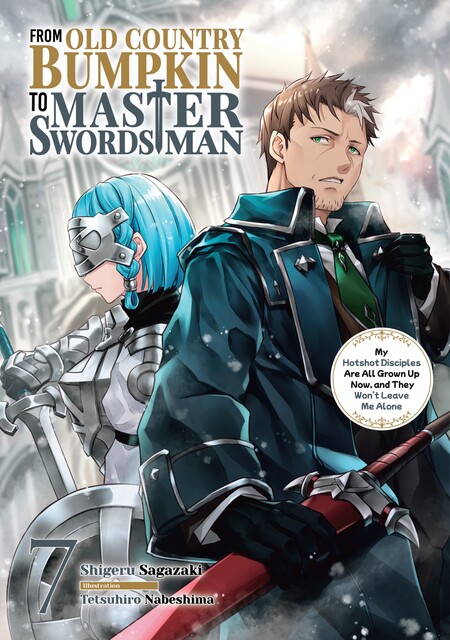 From Old Country Bumpkin to Master Swordsman: My Hotshot Disciples Are All Grown Up Now, and They Won't Leave Me Alone Volume 7, Shigeru Sagazaki