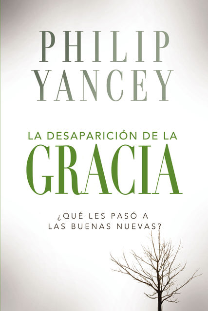 La desaparición de la gracia, Philip Yancey
