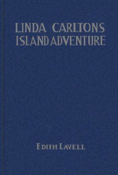 Linda Carlton's Island Adventure, Edith Lavell