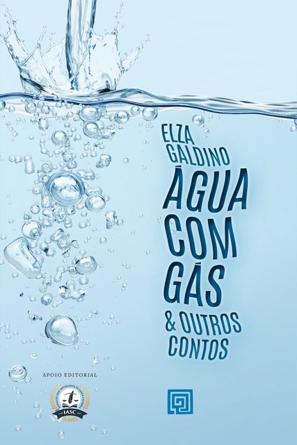Água com gás & Outros Contos, Elza Galdino