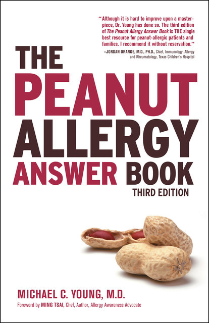 The Peanut Allergy Answer Book, 3rd Ed, Michael Young