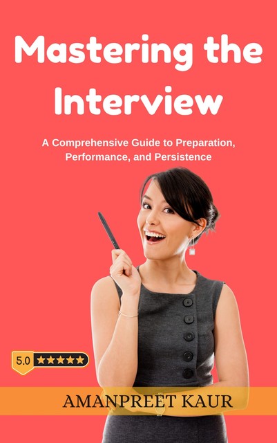 Mastering the Interview, Amanpreet Kaur