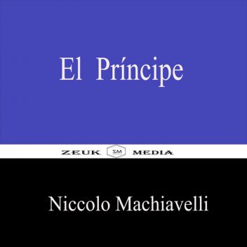 El Príncipe, Niccolò Machiavelli
