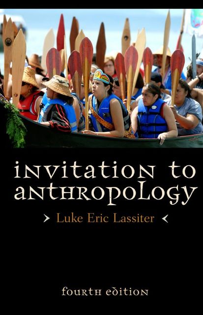 Invitation to Anthropology, Luke Eric Lassiter