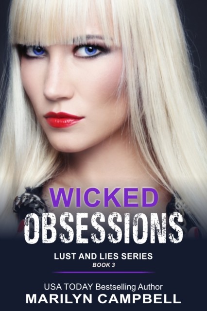Wicked Obsessions (Lust and Lies Series, Book 3), Marilyn Campbell