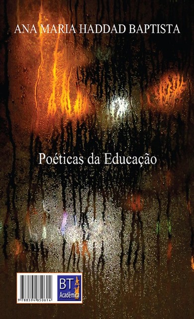 Poéticas da Educação, Ana Maria Haddad Baptista