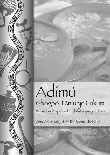 Adimú—Gbogbó Tén’unjé Lukumí, Ilari Oba, Miguel “willie” Ramos