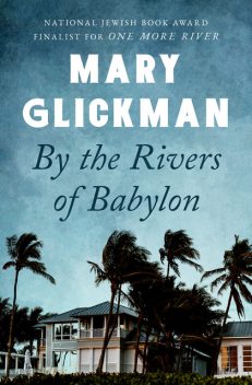 By the Rivers of Babylon, Mary Glickman