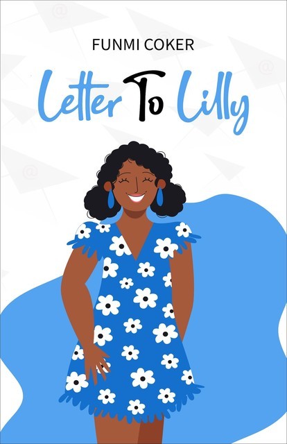 Letter to Lilly, Funmi Coker