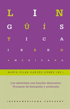 Los adverbios con función discursiva, María Pilar Garcés Gómez
