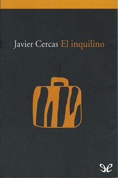 El inquilino, Javier Cercas