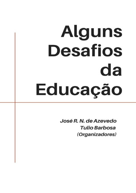 Alguns Desafios Da Educação, José R.N. De Azevedo, Tulio Barbosa