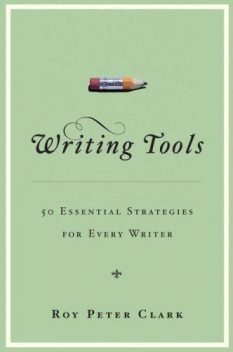 Writing Tools, Roy Peter Clark