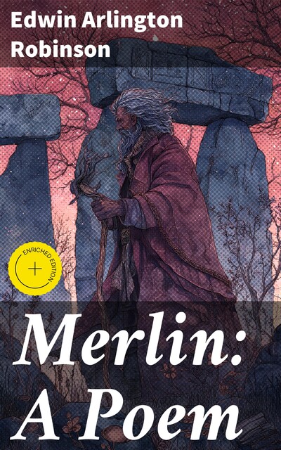 Merlin: A Poem, Edwin Arlington Robinson