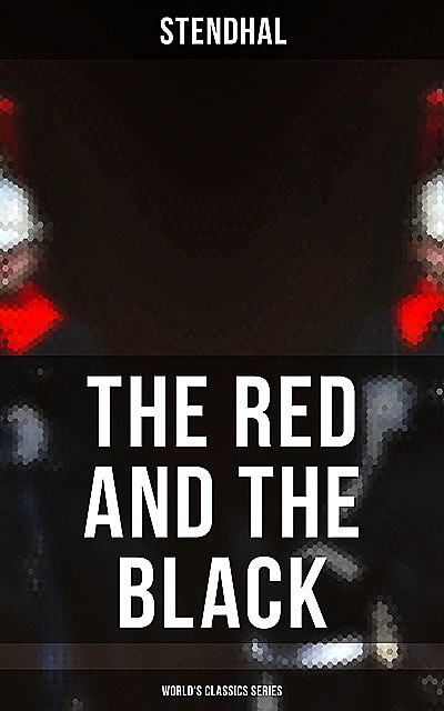 The Red and the Black (World's Classics Series), Stendhal