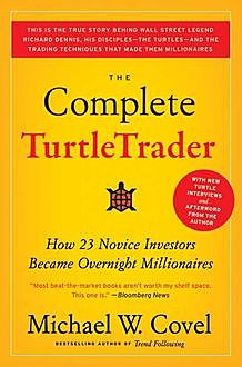 The Complete TurtleTrader, Michael W.Covel
