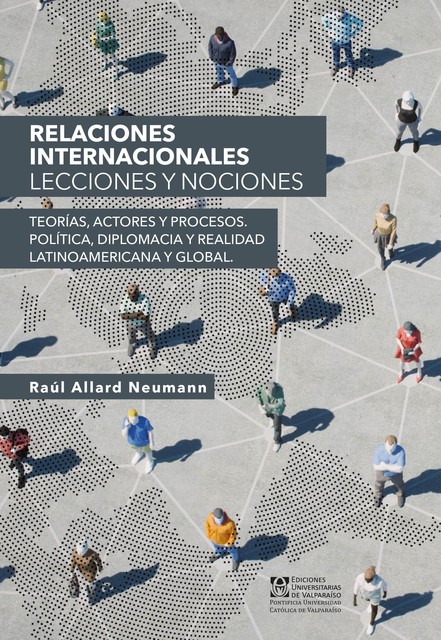 Relaciones internacionales, Raúl Allard Neumann