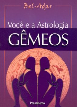 Você e a Astrologia – Gêmeos, Bel-Adar