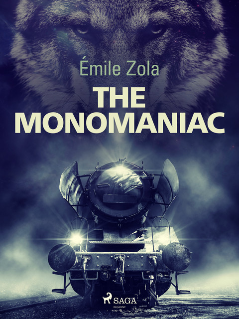 The Monomaniac, Émile Zola