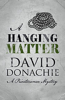 A Hanging Matter, David Donachie